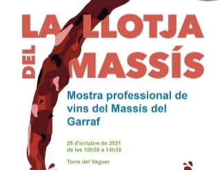 La Llotja del Massís ( Trobada professional de vins del Massís del Garraf).